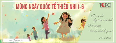 MỪNG NGÀY QUỐC TẾ THIẾU NHI 1-6