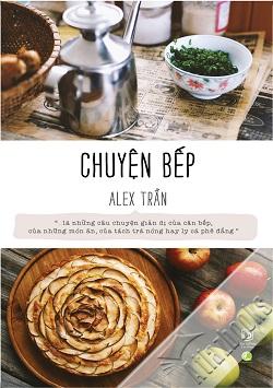 “Chuyện bếp” – câu chuyện giản dị của chàng trai mê bếp